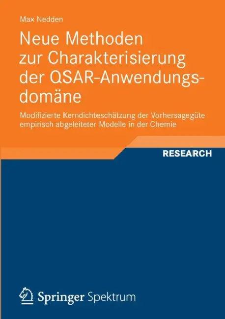 Neue Methoden Zur Charakterisierung Der Qsar-Anwendungsdomäne (English, Max Nedden)
