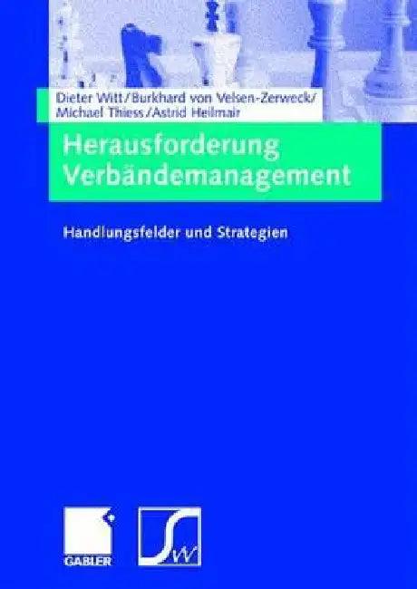 Herausforderung Verbändemanagement (English, Dieter Witt | Burkhard Von Velsen-Zerweck | Astrid Heilmair)