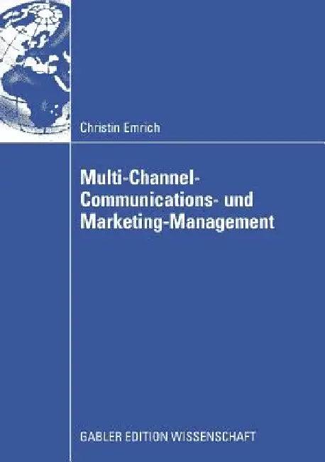 Multi-Channel-Communications- Und Marketing-Management (English, Christin Emrich)
