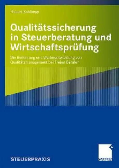 Qualitätssicherung in Steuerberatung Und Wirtschaftsprüfung (English, Hubert Kohlhepp)