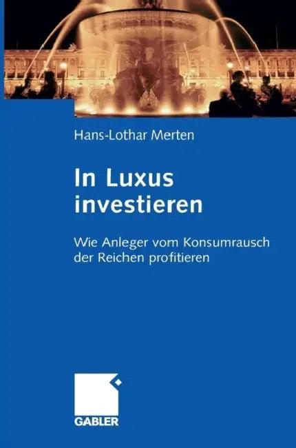 In Luxus Investieren (English, Hans-Lothar Merten)
