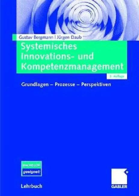 Systemisches Innovations- Und Kompetenzmanagement (English, Gustav Bergmann | Jürgen Daub)