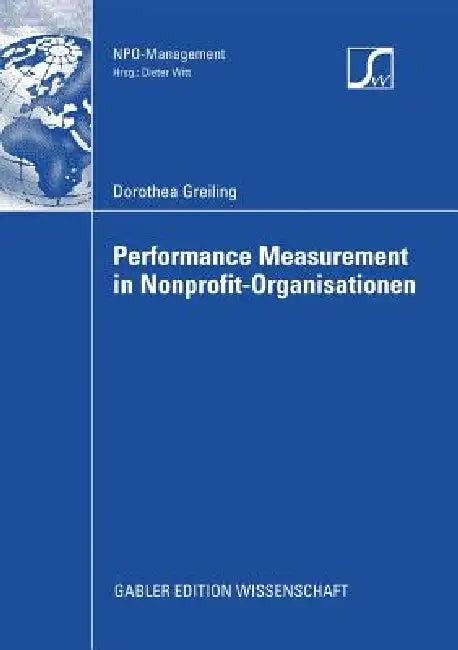 Performance Measurement in Nonprofit-Organisationen (English, Dorothea Greiling)