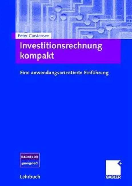 Investitionsrechnung Kompakt (English, Peter Carstensen)