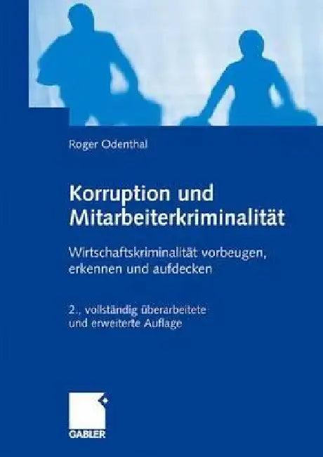 Korruption Und Mitarbeiterkriminalität (English, Roger Odenthal)