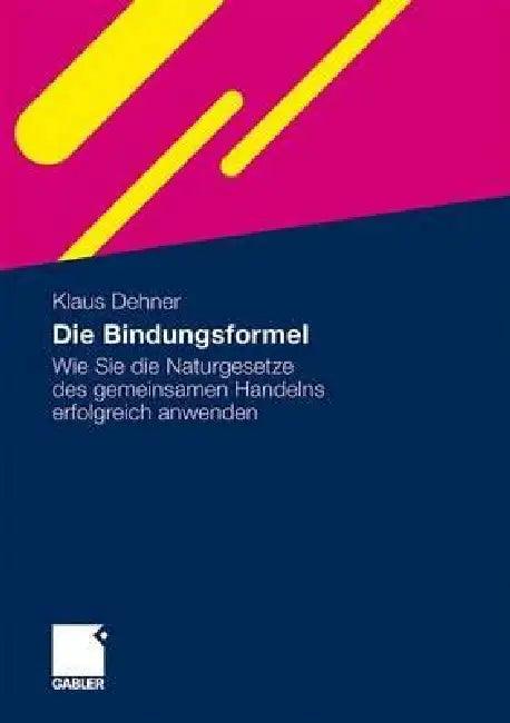 Die Bindungsformel (English, Klaus Dehner | Andreas Schnabel)