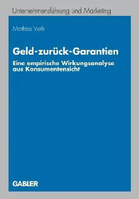 Geld-Zurück-Garantien (English, Matthias Vieth | Prof Dr Dr H. C. Klaus Backhaus)