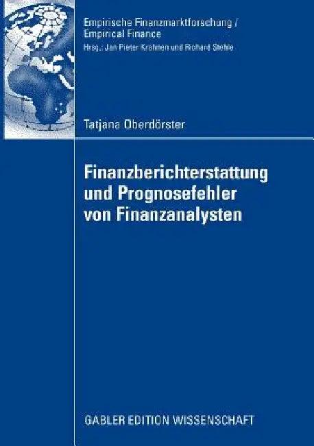 Finanzberichterstattung Und Prognosefehler Von Finanzanalysten (English, Tatjana Oberdörster | Prof Dr Dr H. C. Jörg Baetge)