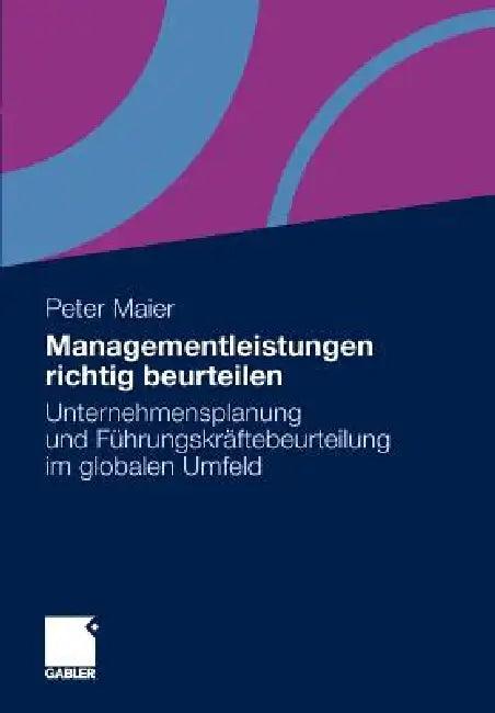 Managementleistungen Richtig Beurteilen (English, Peter Maier)
