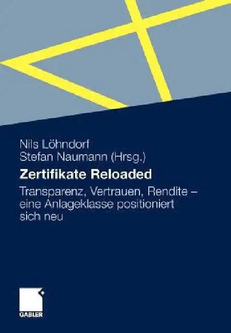 Zertifikate Reloaded (English, Nils Löhndorf | Stefan Naumann)