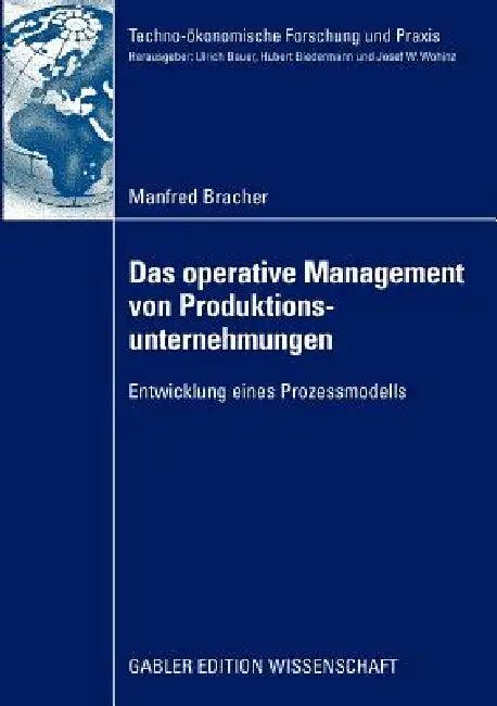 Das Operative Management Von Produktionsunternehmungen (English, Manfred Bracher)