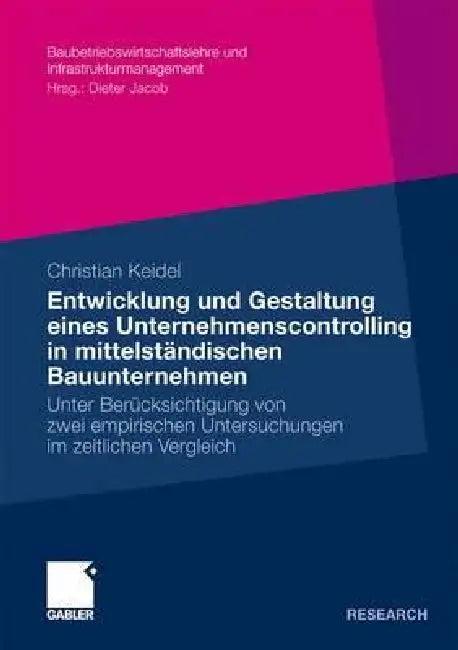 Entwicklung Und Gestaltung Eines Unternehmenscontrolling in Mittelständischen Bauunternehmen (English, Christian Keidel)