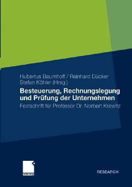 Besteuerung, Rechnungslegung Und Prüfung Der Unternehmen (English, Hubertus Baumhoff | Reinhard Dücker | Stefan Köhler)