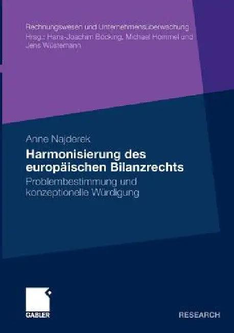 Harmonisierung Des Europäischen Bilanzrechts (English, Anne Najderek)