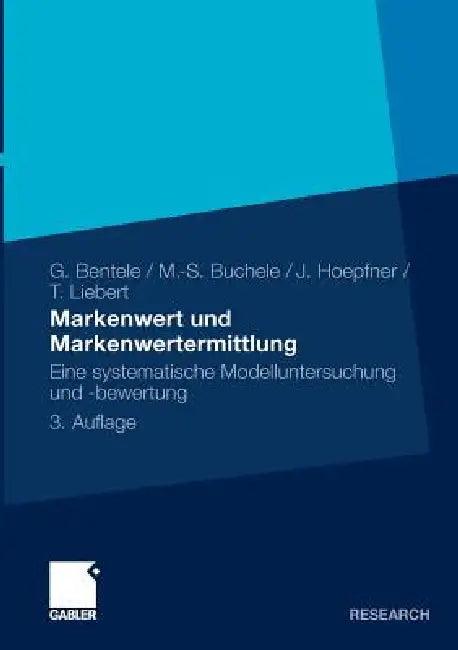 Markenwert Und Markenwertermittlung (English, Günter Bentele | Mark-Steffen Buchele | Jörg Hoepfner)