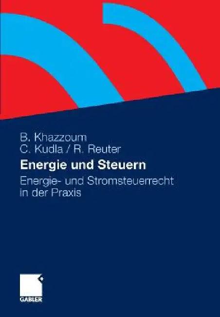 Energie Und Steuern (English, Bassam Khazzoum | Carsten Kudla | Ralf Reuter)