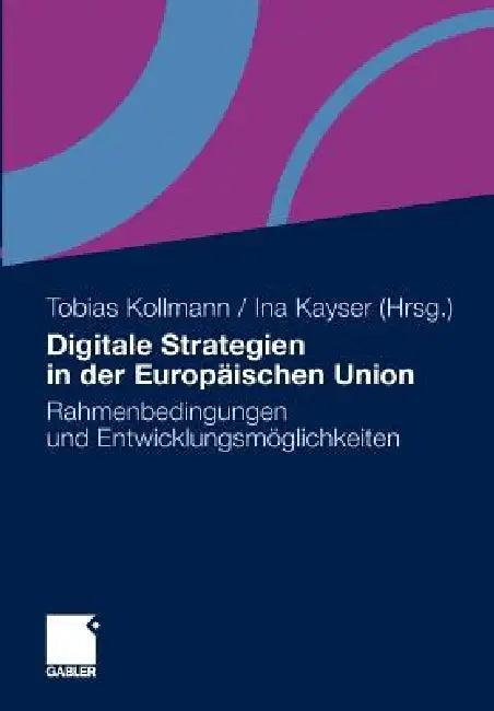 Digitale Strategien in Der Europäischen Union (English, Tobias Kollmann | Katrin Beer | Ina Kayser)