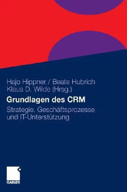 Grundlagen Des Crm (English, Hajo Hippner | Dirk Arndt | Beate Hubrich)