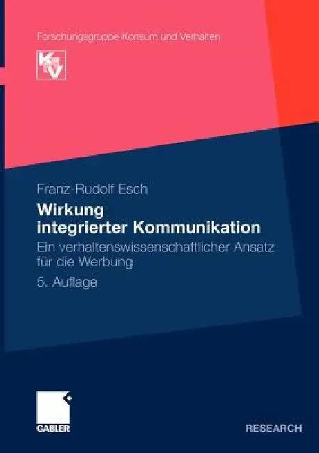 Wirkung Integrierter Kommunikation (English, Franz-Rudolf Esch)