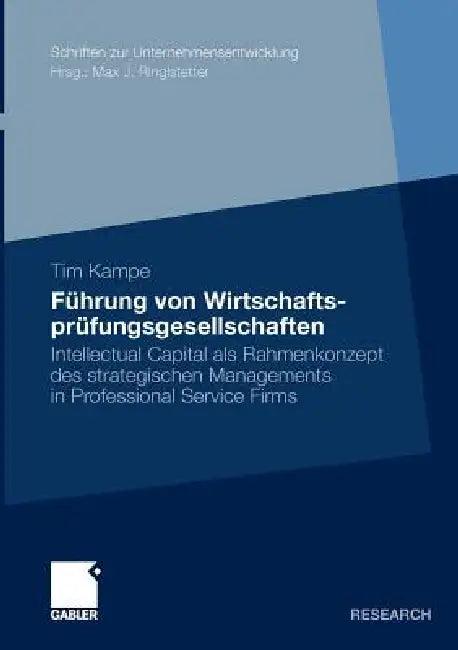 Führung Von Wirtschaftsprüfungsgesellschaften (English, Tim Kampe)