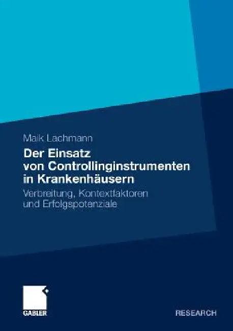 Der Einsatz Von Controllinginstrumenten in Krankenhäusern (English, Maik Lachmann)