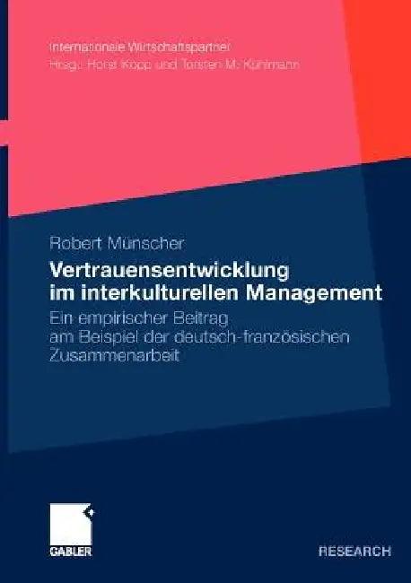 Vertrauensentwicklung Im Interkulturellen Management (English, Robert Münscher)