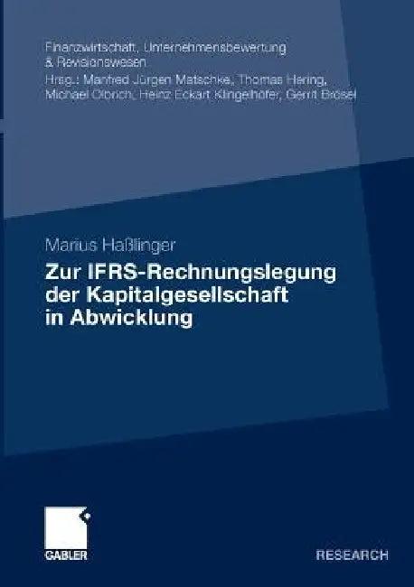 Zur Ifrs-Rechnungslegung Der Kapitalgesellschaft in Abwicklung (English, Marius Haßlinger)