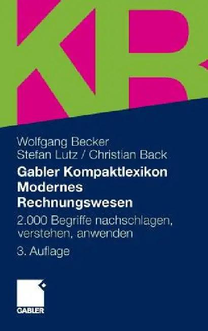 Gabler Kompaktlexikon Modernes Rechnungswesen (English, Wolfgang Becker | Stefan Lutz | Christian Back)