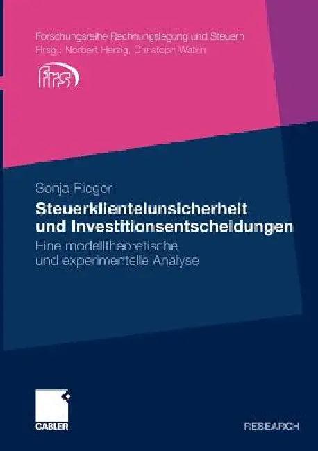 Steuerklientelunsicherheit Und Investitionsentscheidungen (English, Sonja Rieger)