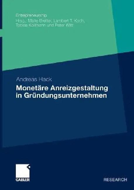 Monetäre Anreizgestaltung in Gründungsunternehmen (English, Andreas Hack)