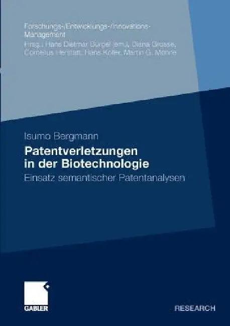 Patentverletzungen in Der Biotechnologie (English, Isumo Bergmann)