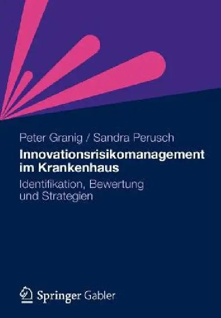 Innovationsrisikomanagement Im Krankenhaus (English, Peter Granig | Sandra Perusch)