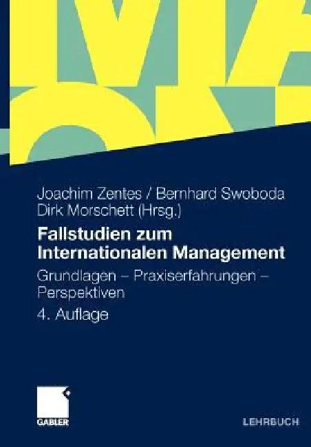 Fallstudien Zum Internationalen Management (English, Joachim Zentes | Andreas Al-Laham | Bernhard Swoboda)
