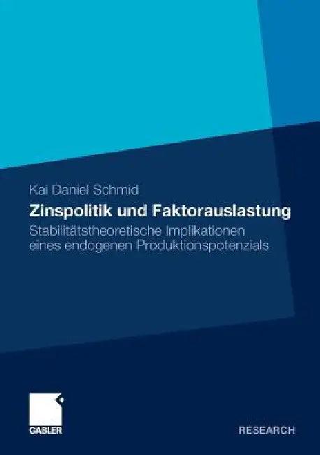 Zinspolitik Und Faktorauslastung (English, Kai Daniel Schmid)