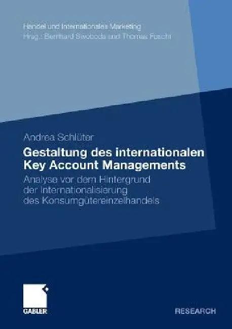 Gestaltung Des Internationalen Key Account Managements (English, Andrea Schlüter)