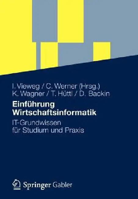 Einführung Wirtschaftsinformatik (English, Klaus-P Wagner | Iris Vieweg | Thomas Hüttl)