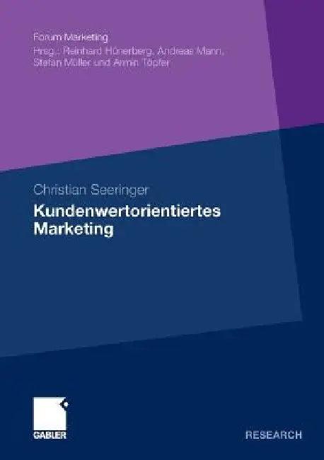 Kundenwertorientiertes Marketing (English, Christian Seeringer)