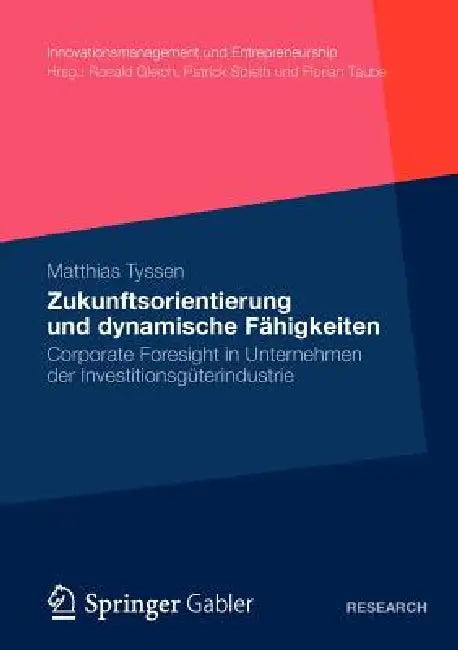Zukunftsorientierung Und Dynamische Fähigkeiten (English, Matthias Tyssen)