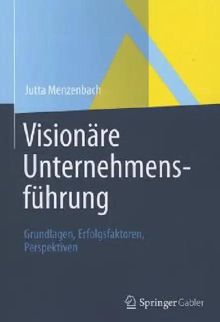 Visionäre Unternehmensführung (English, Jutta Menzenbach)
