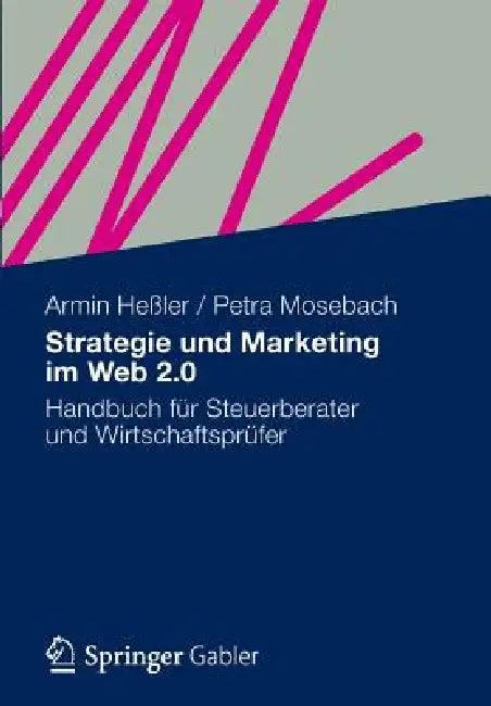 Strategie Und Marketing Im Web 2.0 (English, Armin Heßler | Petra Mosebach)