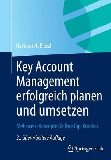 Key Account Management Erfolgreich Planen Und Umsetzen (English, Hartmut H. Biesel)