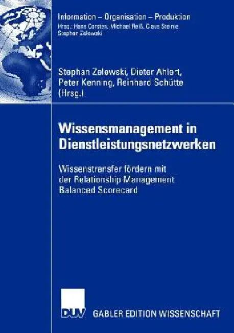 Wissensmanagement in Dienstleistungsnetzwerken (English, Stephan Zelewski | Dieter Ahlert | Peter Kenning)