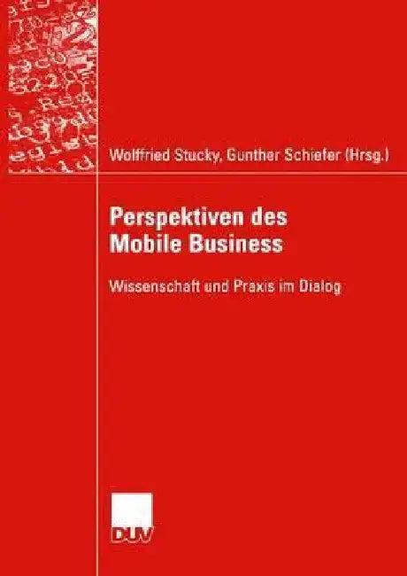 Perspektiven Des Mobile Business (English, Wolffried Stucky | Gunther Schiefer)