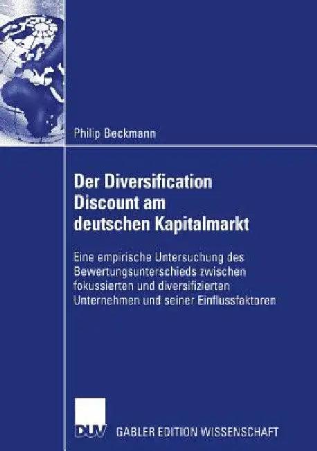 Der Diversification Discount Am Deutschen Kapitalmarkt (English, Philip Beckmann | Prof Dr Martin K. Welge)