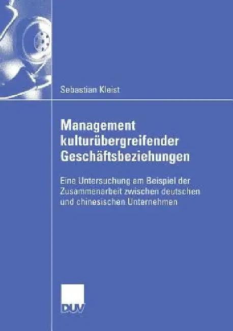 Management Kulturübergreifender Geschäftsbeziehungen (English, Sebastian Kleist | Prof Dr Gerhard Schewe)