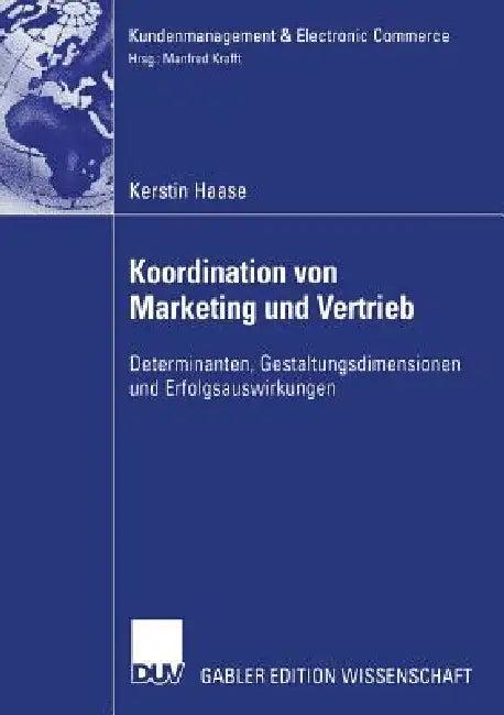 Koordination Von Marketing Und Vertrieb (English, Kerstin Haase | Prof Dr Manfred Krafft)