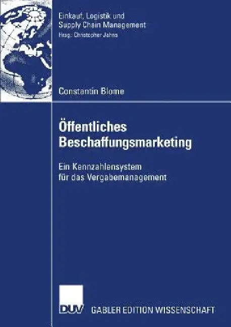 Öffentliches Beschaffungsmarketing (English, Constantin Blome | Prof Dr Christopher Jahns | Prof Dr Eberhard Kuhlmann)