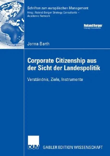 Corporate Citizenship Aus Der Sicht Der Landespolitik (English, Jonna Barth | Prof Dr Eberhard Sandschneider)