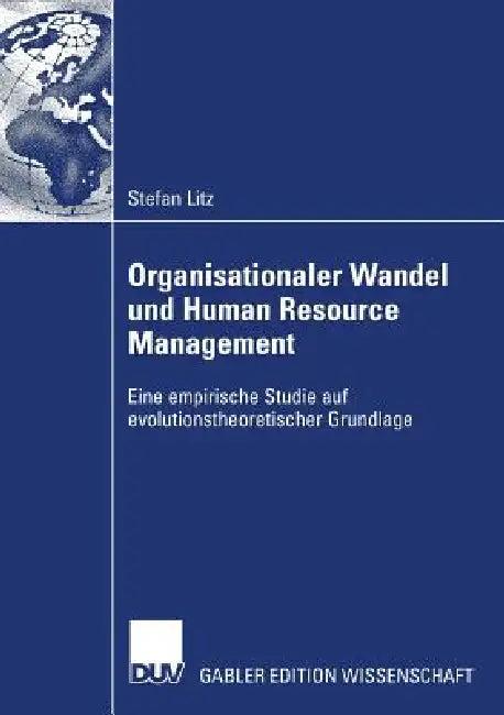 Organisationaler Wandel Und Human Resource Management (English, Stefan Litz | Prof Dr Rüdiger Klimecki)