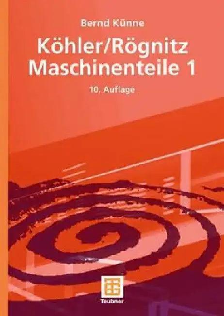 Köhler/Rögnitz Maschinenteile 1 (English, Bernd Künne)